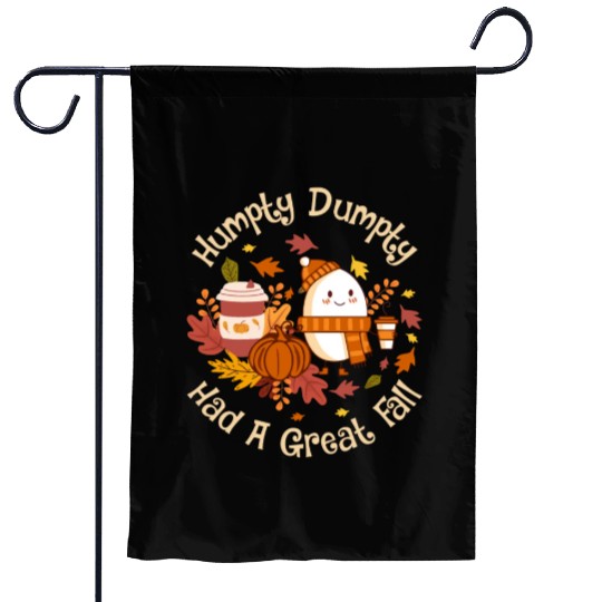 Humpty Dumpty Had a Great Fall Garden Flags