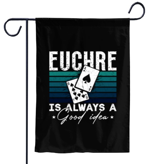 Euchre Is Always A Good Idea Pinochle Playing Card Garden Flags