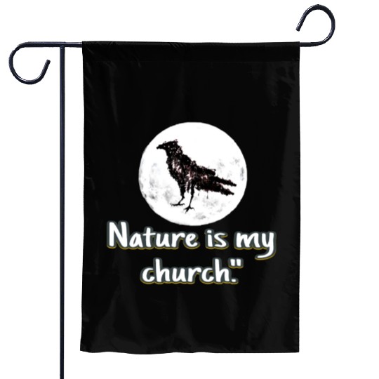Nature is my church Garden Flags