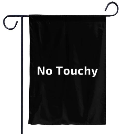 No touchy Garden Flags
