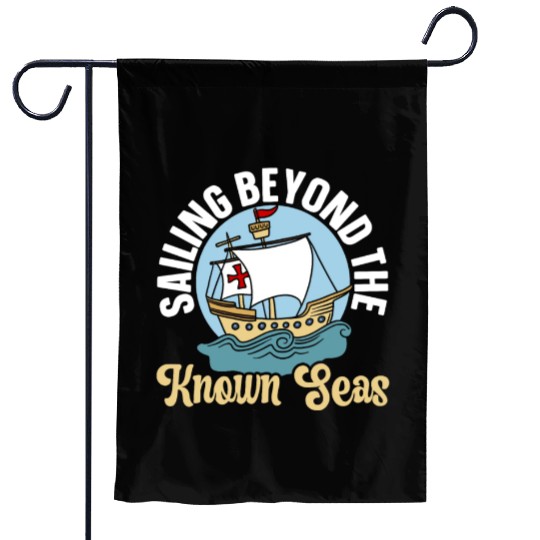 Sailing Beyond The Known Seas Columbus Day Garden Flags