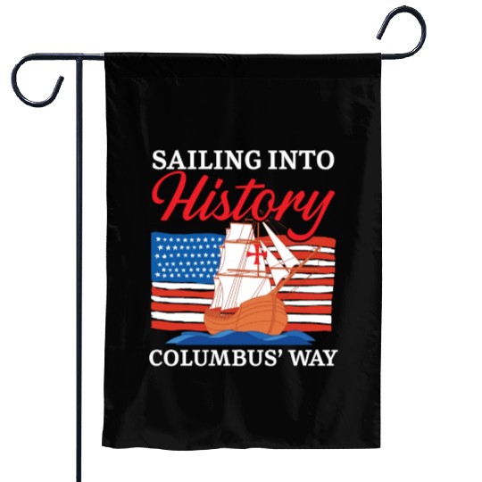 Sailing Into History Columbus' Way Columbus Day Garden Flags
