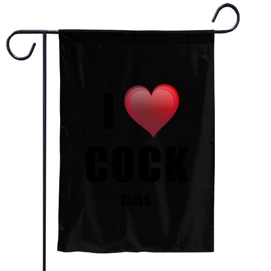 i love cock - tails Garden Flags