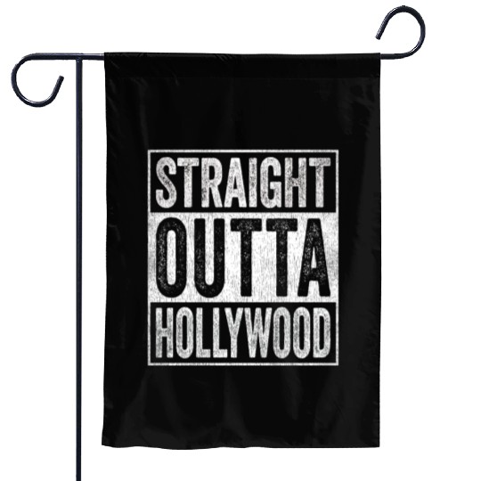 Straight Outta Hollywood Garden Flags