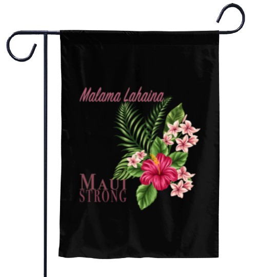 Malama Lahaina: Maui Strong Garden Flags