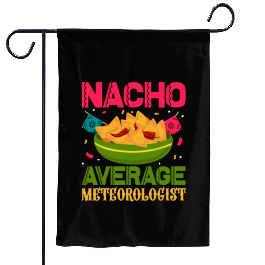 Nacho Average Meteorologist Cinco de Mayo Garden Flags