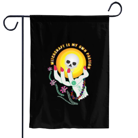 Witchcraft is my own passion Garden Flags