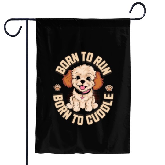 Born to Run Born to Cuddle Garden Flags