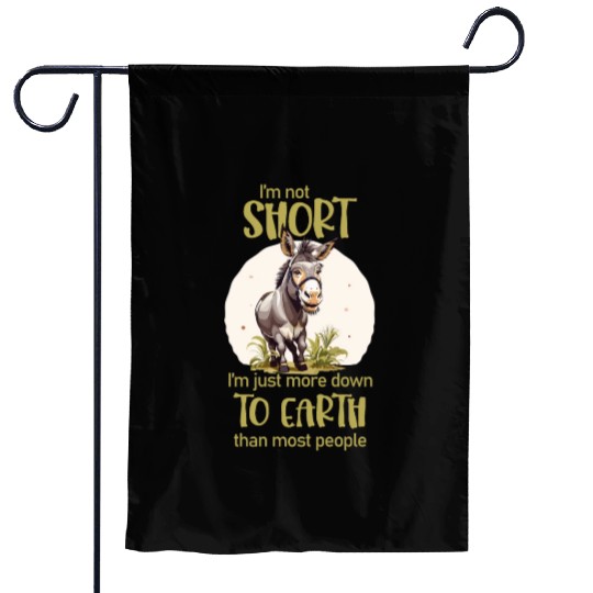 I'm not short. - Donkey lovers Garden Flags