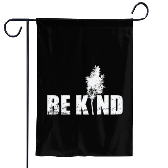 Be Kind Nature Forest Trees Nature Leaves Garden Flags