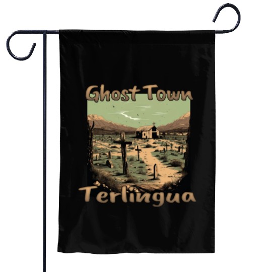 Terlingua, Texas: The ghost town in the heart of t Garden Flags