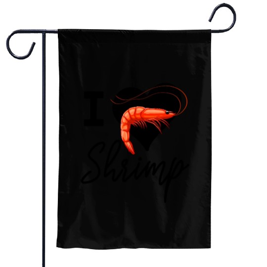 I Love Shrimp Garden Flags