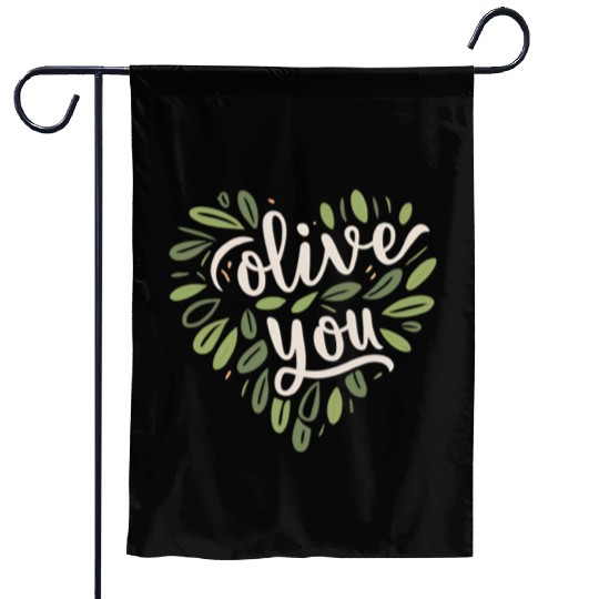 olive you funny romantic double meaning gift Garden Flags