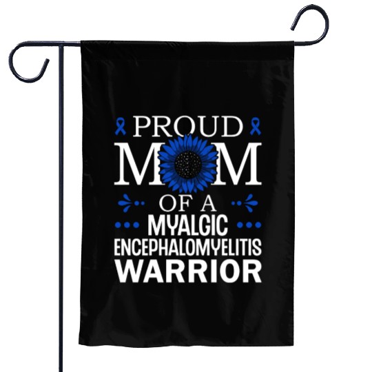 Proud Mama Of A Myalgic Encephalomyelitis Warrior Garden Flags