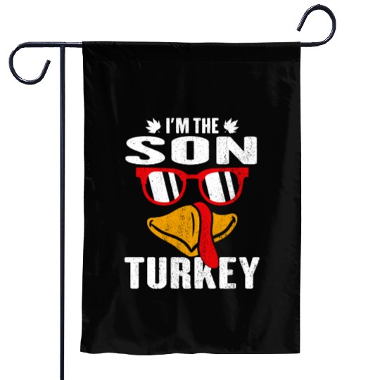 I m The Son Turkey Family Thanksgiving Gift Garden Flags