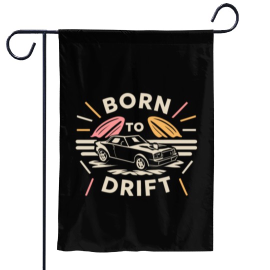 Born to Drift Garden Flags