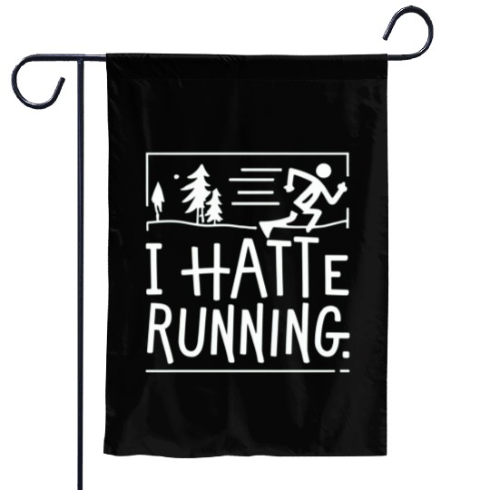 I Hate Running Funny Sarcastic Marathon Runner Garden Flags