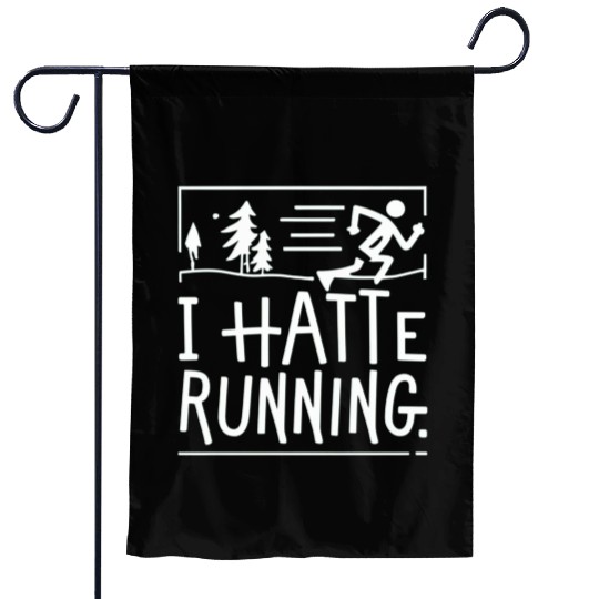 I Hate Running Funny Sarcastic Marathon Runner Garden Flags