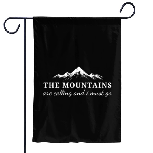 The Mountains are Calling and I Must Go Garden Flags