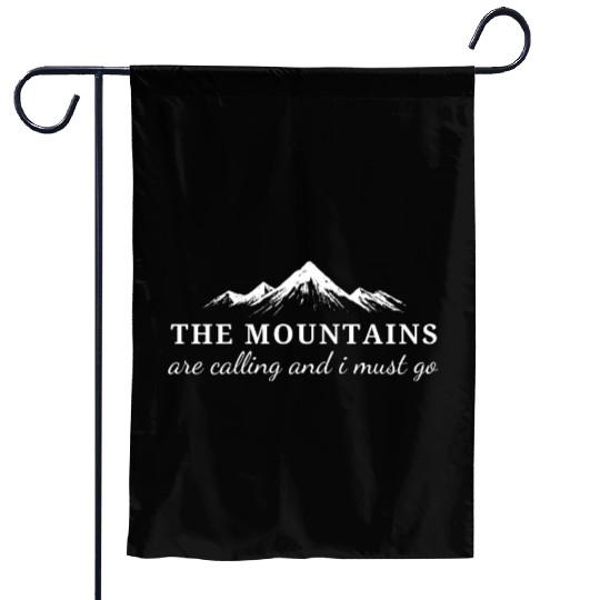 The Mountains are Calling and I Must Go Garden Flags