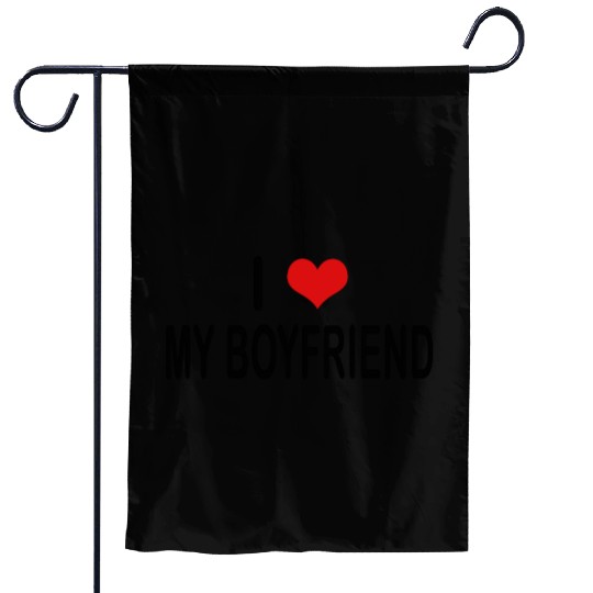 I Love My Boyfriend Garden Flags