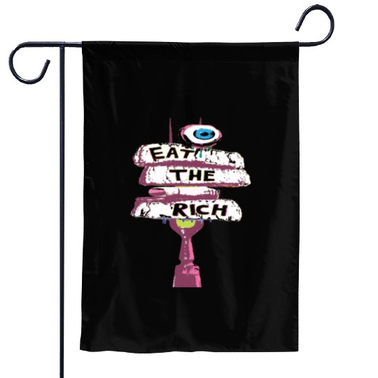 Express yourself with an Eat the Rich Garden Flags