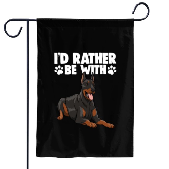 I'd Rather Be With Doberman Garden Flags