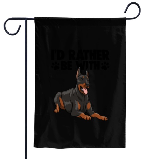 I'd Rather Be With Doberman Garden Flags