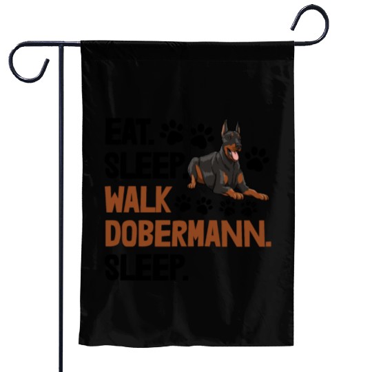 Eat Sleep Walk Doberman Garden Flags