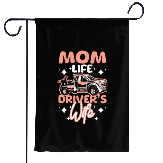 Mothers day Mom life drivers wife Tow truck driver Garden Flags