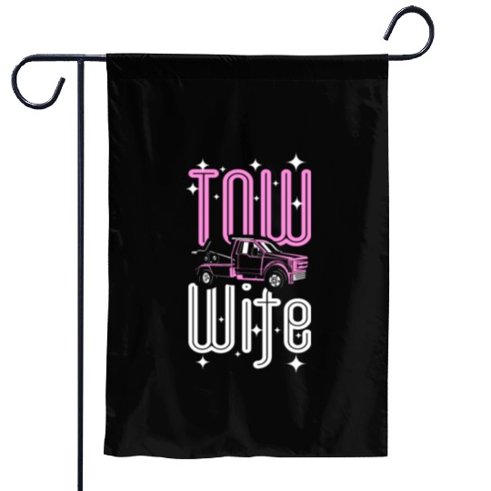 Tow wife, Tow truck drivers wife Garden Flags