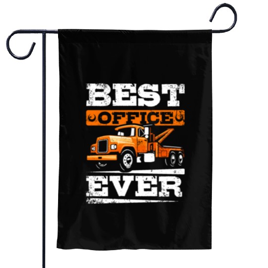 Best office ever Tow truck Garden Flags