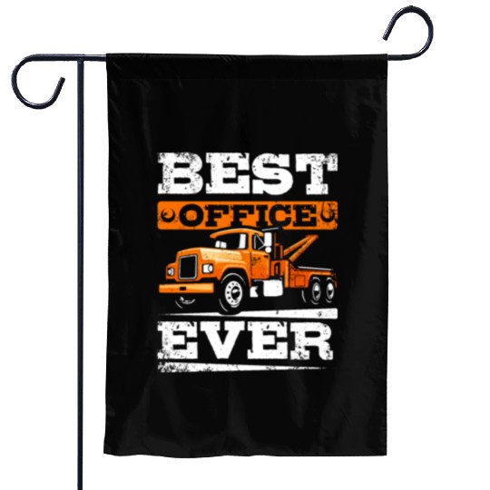 Best office ever Tow truck Garden Flags