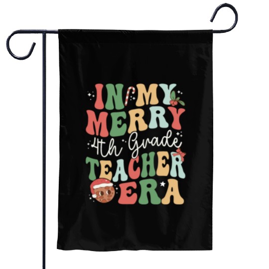 In My Merry 4th Grade Teacher Era - Christmas Garden Flags
