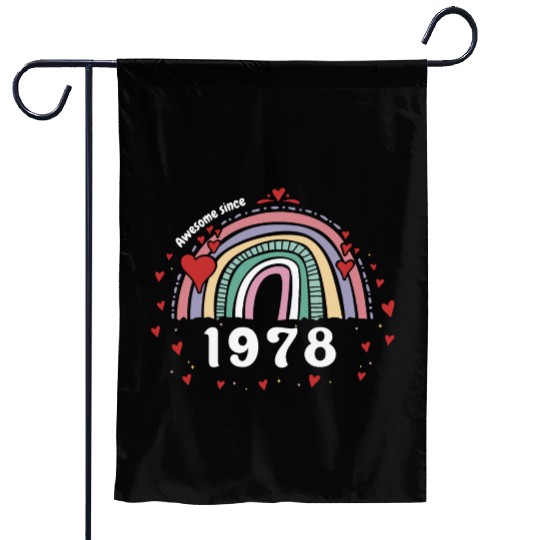 Cute Rainbow Awesome 1978 - 45th Birthday w/ Garden Flags
