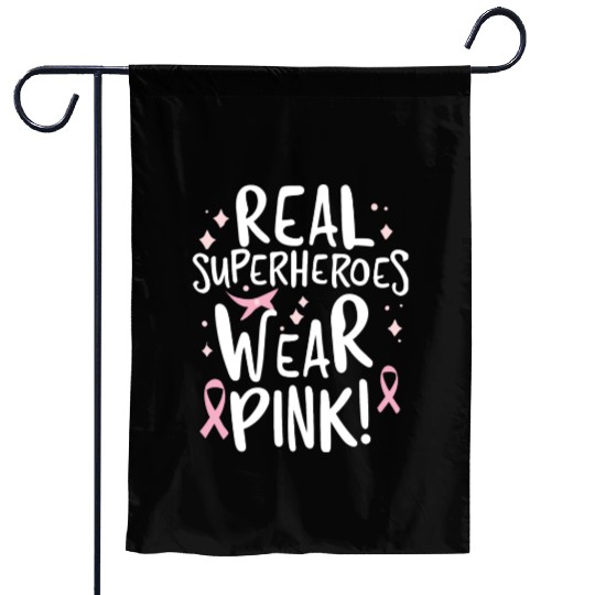 Real Superheroes Wear Pink! Garden Flags