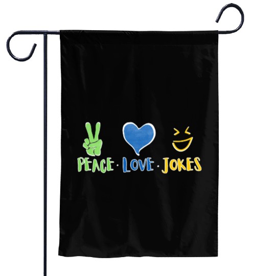 peace love jokes Garden Flags
