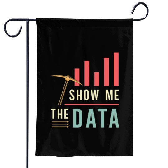 Data Mining Show Me The Data Computer Engineering Garden Flags