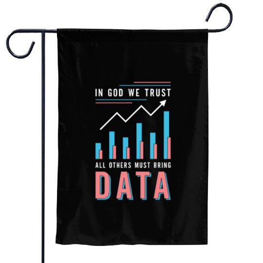 Data Analyst In God We Trust All Others Must Coder Garden Flags