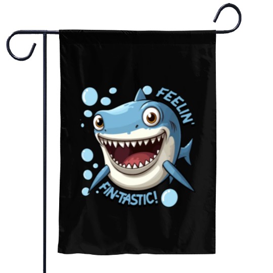 Funny Happy Cartoon Shark Feelin Fin-Tastic Garden Flags