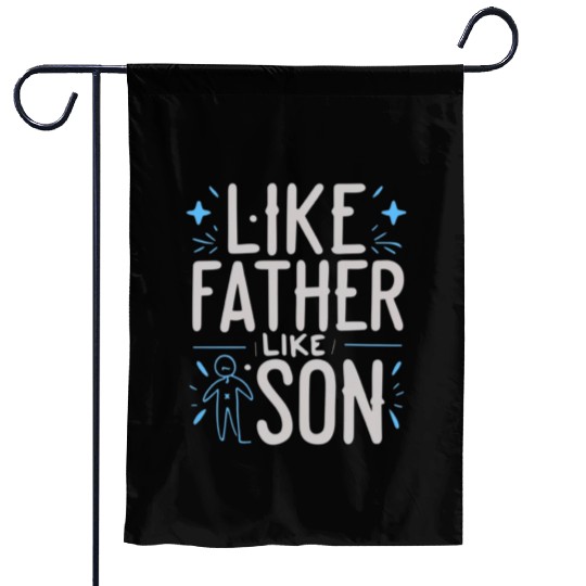 Like Father Like Son Garden Flags