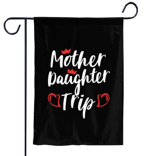 Mother Daughter Trip Weekend Vacation Mom Daughter Garden Flags