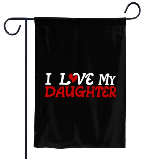 I love my daughter Garden Flags