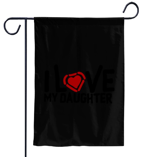 I love my daughter Garden Flags