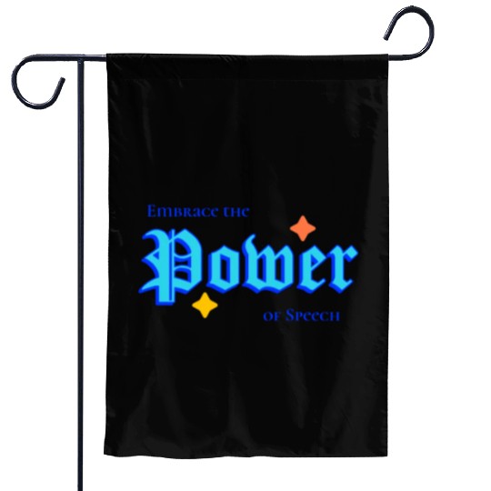 Writer: Embrace the power of speech Garden Flags