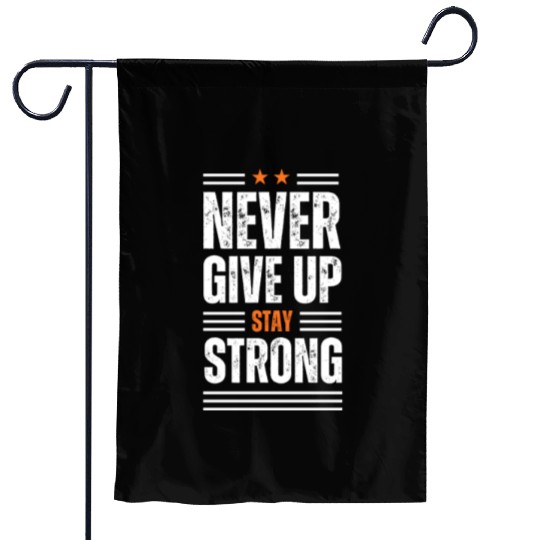 Never give up Garden Flags