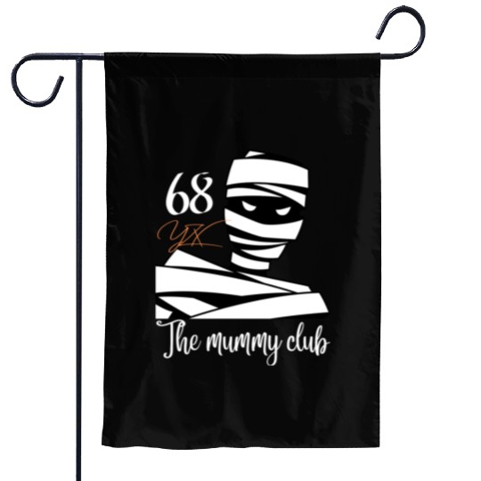 The mummy club Garden Flags