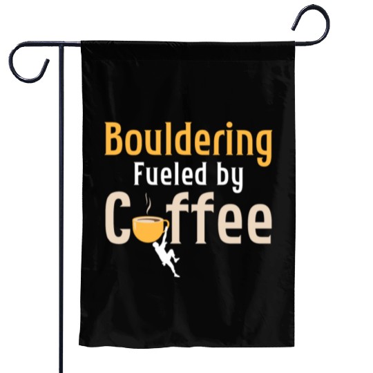Bouldering Fueled By Coffee Climbing Boulder Garden Flags