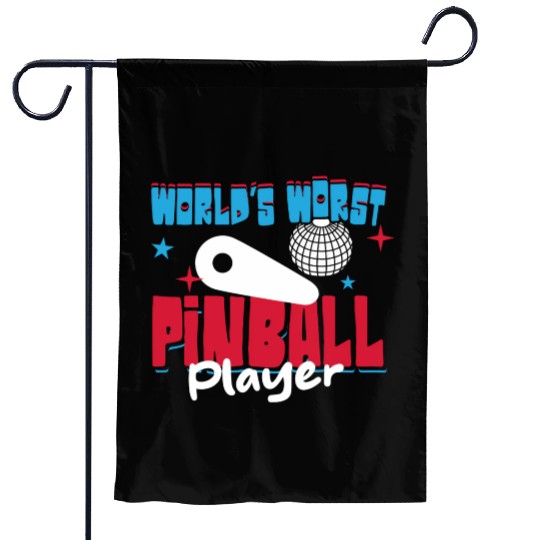 World s Worst Pinball Player Garden Flags