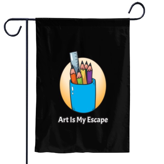 Art is my Escape Painting Art Lover Garden Flags